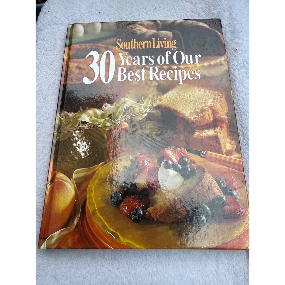 Southern Living 30 Years of Our Best Recipes Hardcover Cookbook 0848719001